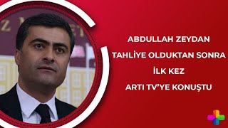 Abdullah Zeydan tahliye olduktan sonra ilk kez Artı TV'ye konuştu | Kemal Avcı ile Güncel