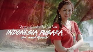 INDONESIA PUSAKA | INSTRUMENTAL GUZHENG by LIA LAU (STEREO VERSION)