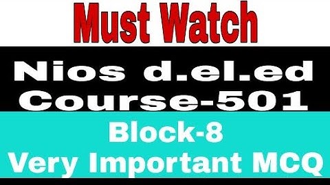 Nios-d.el.ed course-501,block-8 very important MCQ with Answer. |Must watch .