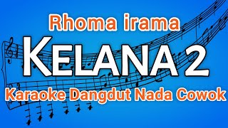 KELANA 2 KARAOKE (Rhoma Irama) LIRIK