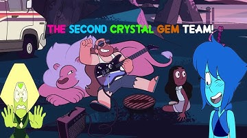 SECOND CRYSTAL GEM TEAM! Steven Universe Theory/Discussion.