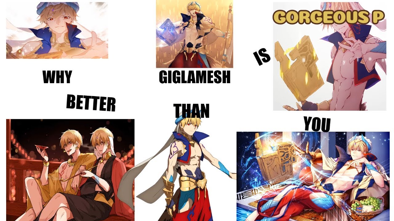 Why Is Gilgamesh Better Than You? | Fate/Grand Order Parody
