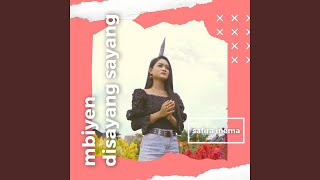 Mbiyen Disayang Sayang