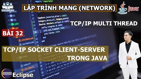 Java 32 |  Lập trình mạng java TCP IP Socket