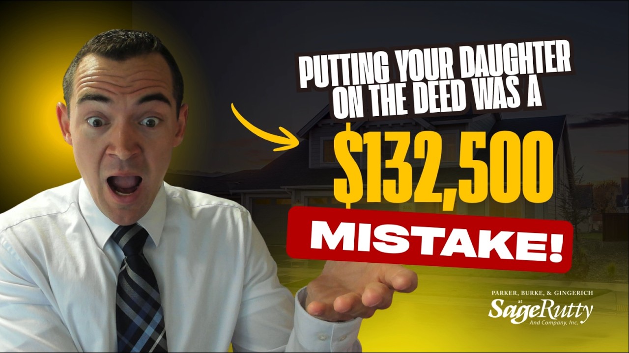 Putting Your Daughter on the Deed was a $132,500 Mistake