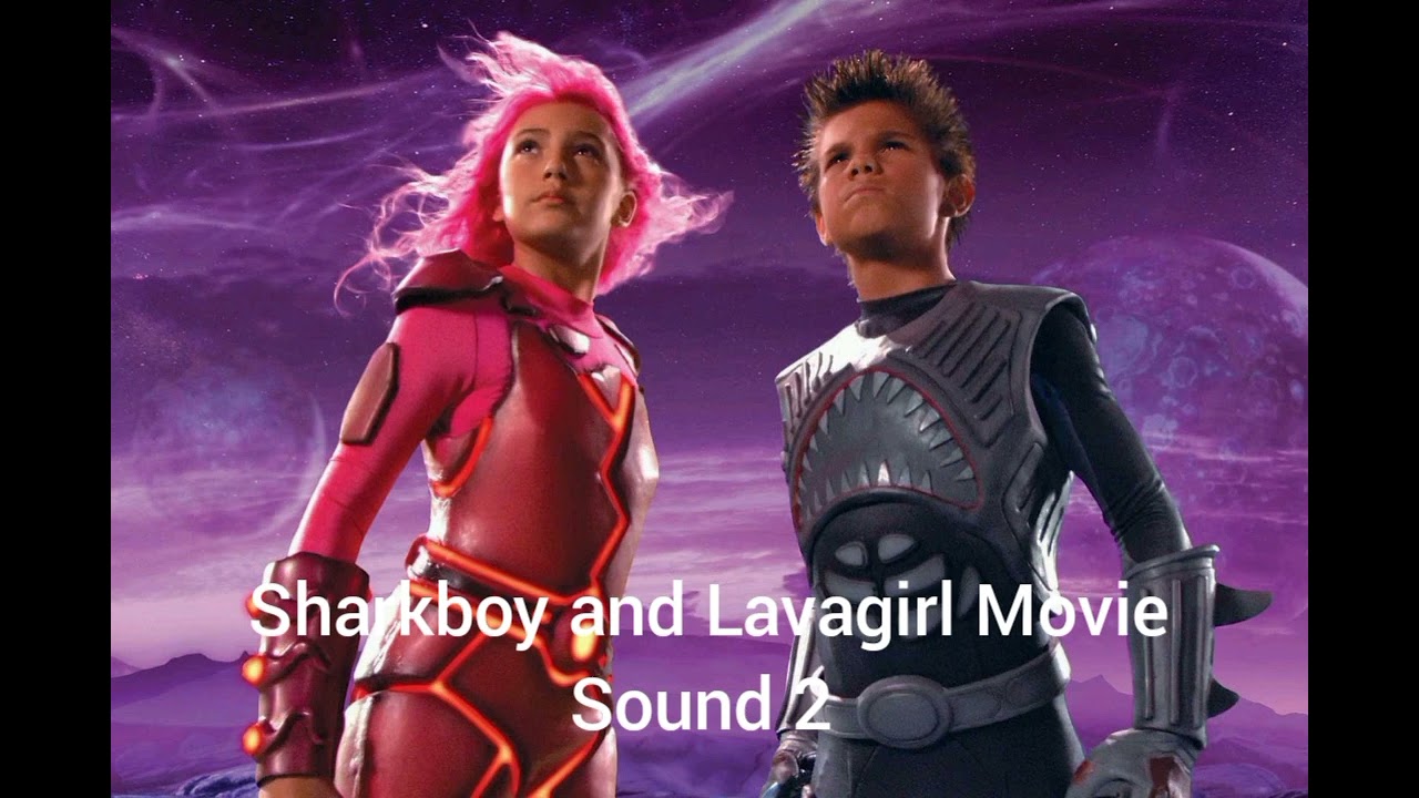 Sharkboy and Lavagirl Movie Sound 2 YouTube