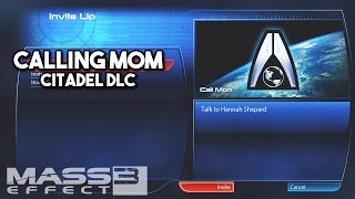 Mass Effect 3: Citadel DLC: Calling Mom