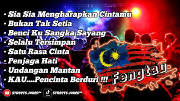 Fengtau Malay ‼️ Sia Sia Mengharapkan Cintamu Techno Fengtau Nonstop 2024 Streets Joker™