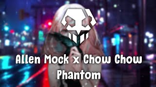 Allen Mock x Chow Chow - Phantom