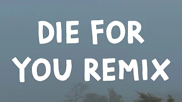 The Weeknd, Ariana Grande - Die For You Remix (Lyrics)