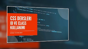 Css Dersleri 4 - ID ve Class Kullanımı