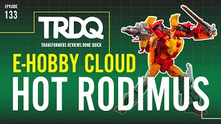 TRDQ: e-Hobby Cloud Hot Rodimus Review