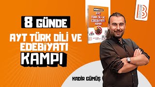 8 Günde AYT Türk Dili ve Edebiyatı Kampı - 5.Gün - Kadir GÜMÜŞ - 2024