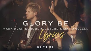 Download lagu Glory Be ｜ Mark Alan Schoolmeesters, May Angeles & REVERE｜ [LYRICS]