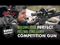 Building Your Perfect PRS & NRL Long Range Competition Gun