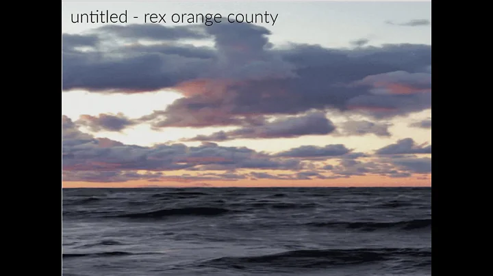 untitled - rex orange county (slowed)