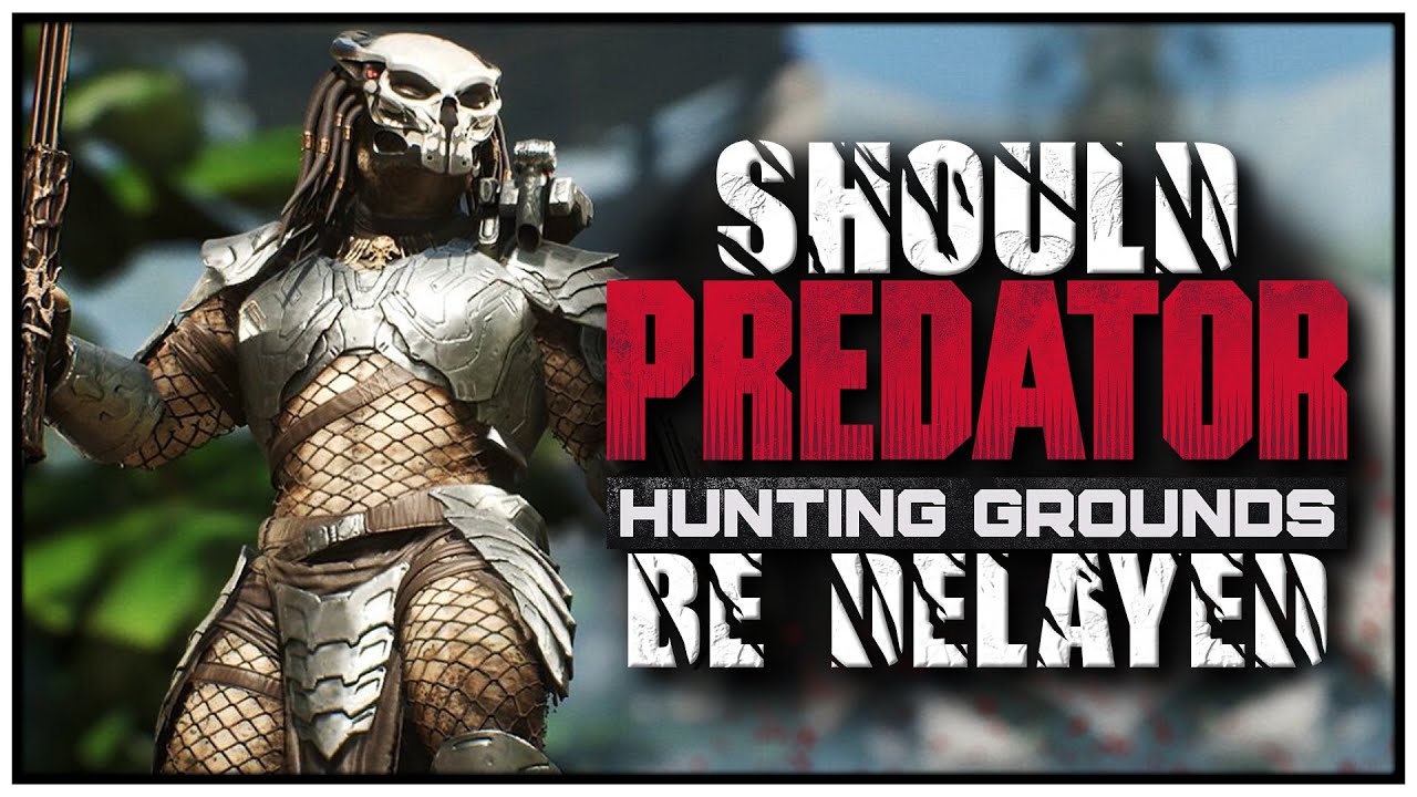 Should PREDATOR: Hunting Grounds be Delayed....