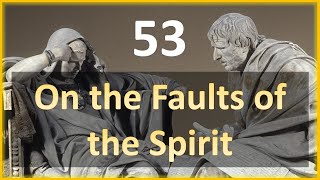 Seneca - Moral Letters - 53: On the Faults of the Spirit