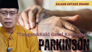 Tangan dan Kaki Gatal/ Korengan , Penyebab Parkinson - Kajian Ustadz Dhanu