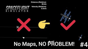 Docking WITHOUT MAPS in Spaceflight Simulator! |SFS 1.5.9| Part 4