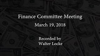 Finance Committee Meeting - March 19, 2018