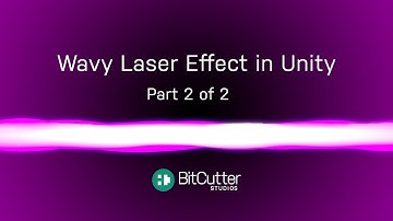 Wavy Laser Effect in Unity - Part 2 of 2