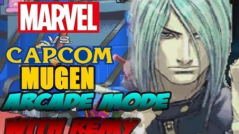 Marvel vs.Capcom Mugen: w/ Remy Arcade Mode