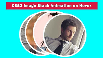 CSS3 Image Stack Animation on Hover | CSS3 Animation Snippets  2019