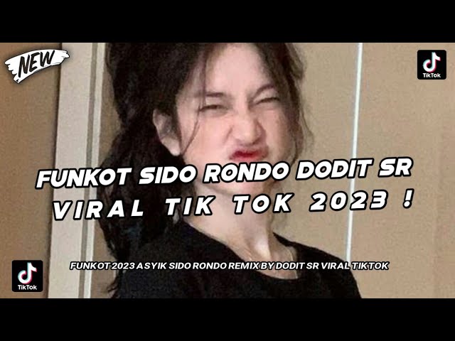 DJ FUNKOT ASYIK SIDO RONDO DODIT SR VIRAL TIKTOK class=