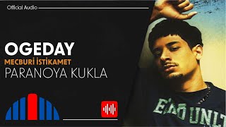 Ogeday - Paranoya Kukla (Official Audio)