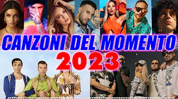 CANZONI E HIT DEL MOMENTO 2023 ITALIANE 🔥 TORMENTONI DELL'ESTATE 2023 🎧 MUSICA ESTATE 2023