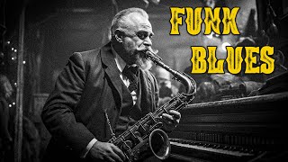 Funk Blues - Relaxing Whiskey Blues Music - Fantastic Elegant Electric Guitar Blues
