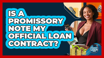 Is A Promissory Note My Official Loan Contract?
