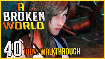 A Broken World (Chapter 13) FF7 REMAKE 100% WALKTHROUGH (NORMAL) #40