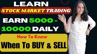 How To Know When To Buy & Sell In STOCK Market Trading / From STOCK Market Earn 5000-10000 Daily screenshot 2