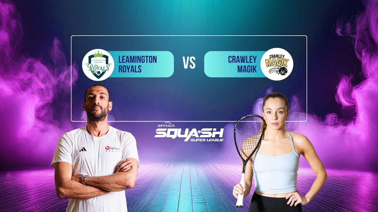 Leamington Royals vs Crawley Magik | Optasia Squash Super League