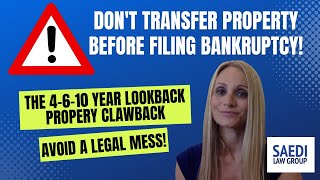 Transferring Property Before You File Bankruptcy is a BAD idea!
