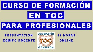 Curso Formación TOC. Asociación TOC Granada. Equipo Docente.