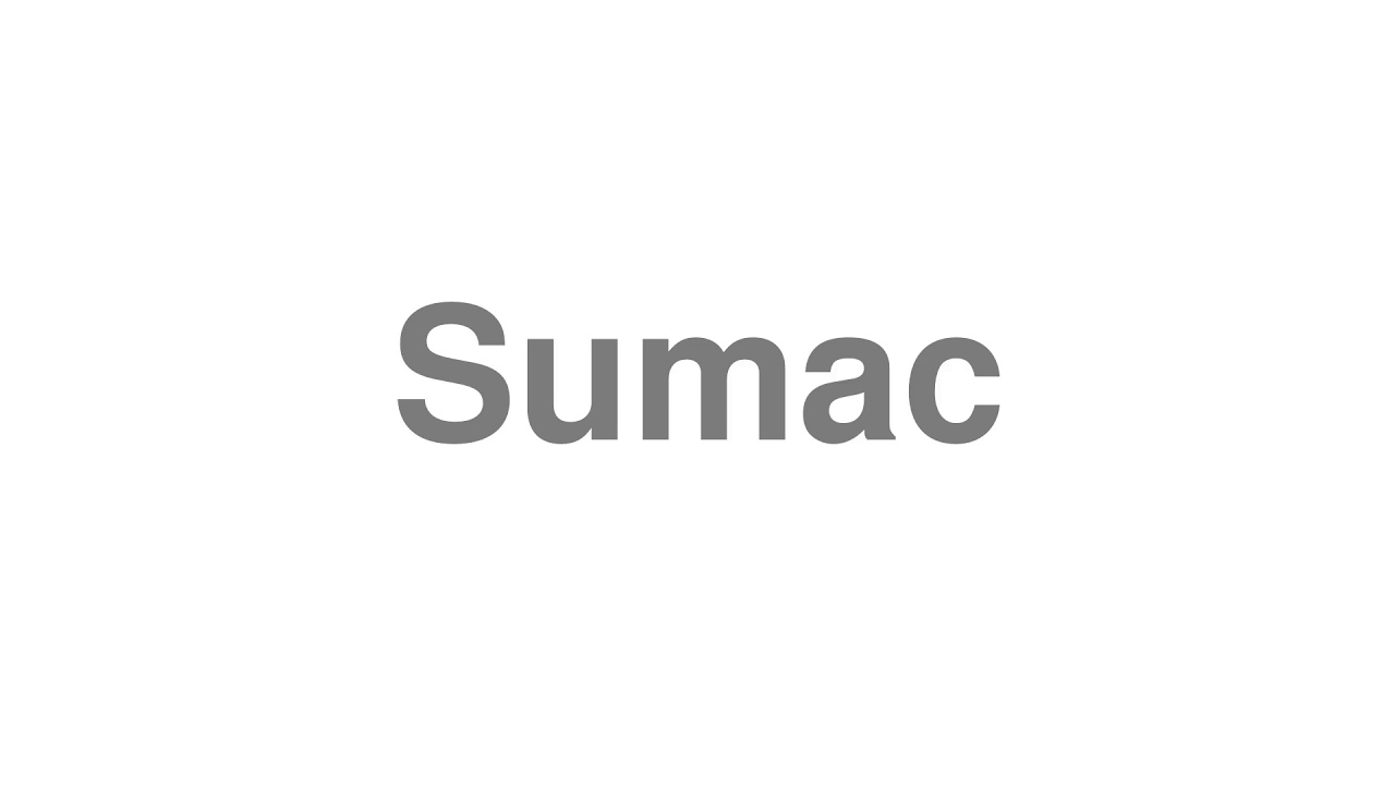 How to Pronounce "Sumac" YouTube