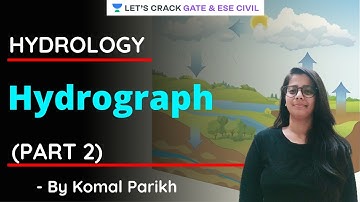 L 14 | Hydrograph (Part 2) | Hydrology | GATE/ESE 2021 Exam | Komal Parikh