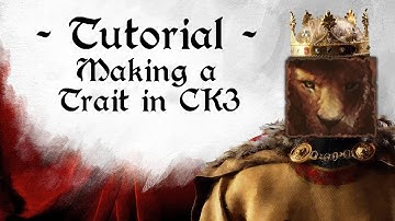 Creating Traits in CK3 Modding Tutorial [1.16+]