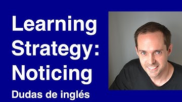 Language-learning Strategy: Noticing