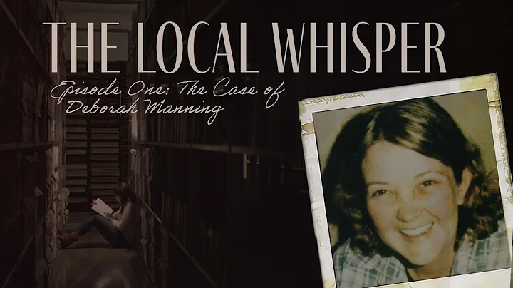 The Case of Deborah Manning | Episode One | The Lo...