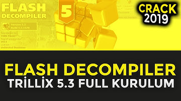 Flash Decompiler Trillix 5.3 Full Kurulum - 2019 / Güncel Anlatım