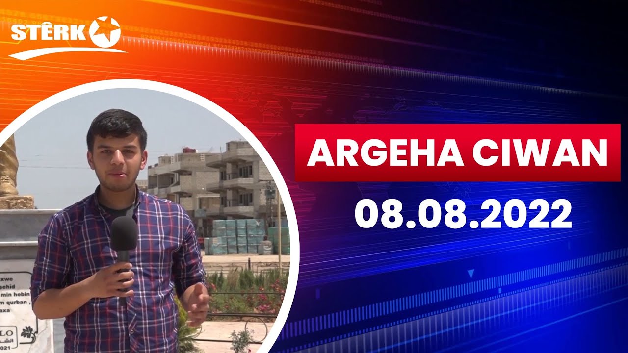 Argeha ciwan - 08.08.2022