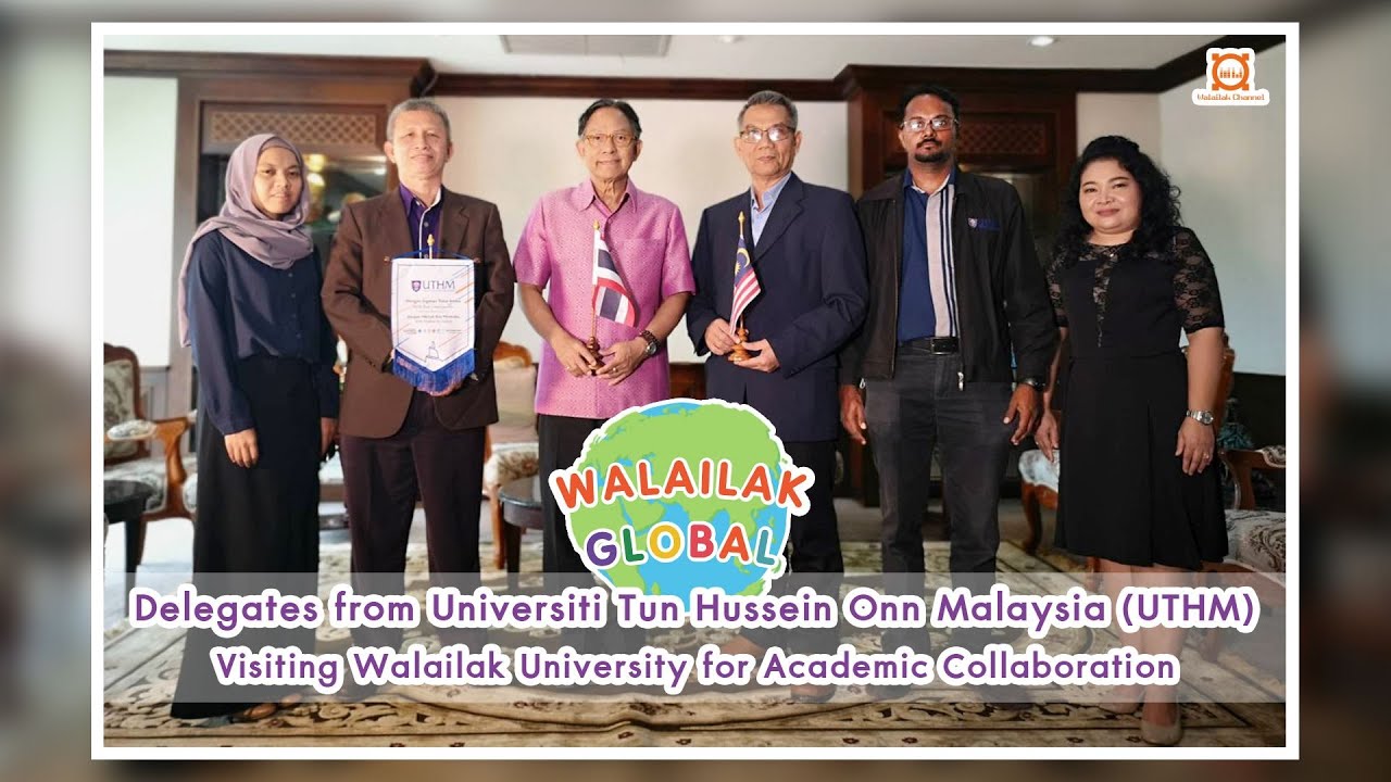 Delegates from Universiti Tun Hussein Onn Malaysia (UTHM) Visiting Walailak University