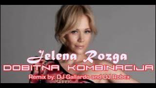 Jelena Rozga - Dobitna Kombinacija (DJ Gallardo & DJ Robex Remix 2012)