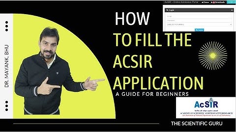 AcSIR PhD admission 2022-23, How to Fill The Form II Dr. Gangwar