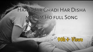 Haan har ghadi har paher har disha me tum ho.... |Thank you | Romantic WhatsApp status ❤️