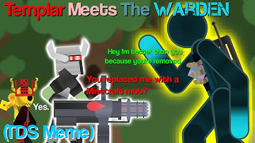 Templar Meets The Warden - His replacement - (TDS Meme)